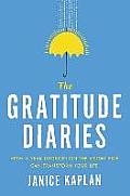 Gratitude Diaries How a Year Looking on the Bright Side Transformed My Life
