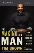 The Making of a Man Bible Study Guide: How Men and Boys Honor God and Live with Integrity