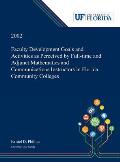 Faculty Development Goals and Activities as Perceived by Full-time and Adjunct Mathematics and Communications Instructors in Florida Community College