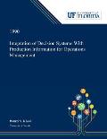 Integration of Decision Systems With Production Information for Operations Management