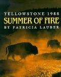 Summer Of Fire Yellowstone 1988