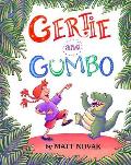 Gertie & Gumbo