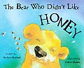 Bear Who Didnt Like Honey