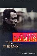Albert Camus the thinker the artist the man
