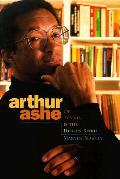 Arthur Ashe of tennis & the human spirit