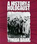 History of the Holocaust a Revised Edition