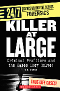 Killer at Large: Criminal Profilers and the Cases They Solve! (24/7: Science Behind the Scenes: Forensic Files)