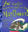 You Wouldnt Want to Sail on the Mayflower A Trip That Took Entirely Too Long
