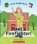 Meet a Firefighter! (in Our Neighborhood)