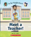 Meet a Teacher! (in Our Neighborhood)