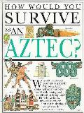 How Would You Survive As An Aztec