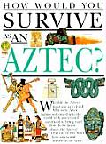 How Would You Survive As an Aztec