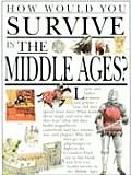 How Would You Survive In The Middle Ages