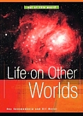 Life On Other Worlds Out Of This World