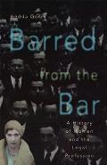 Barred From The Bar A History Of Women