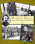 Mathew Brady Civil War Photographer