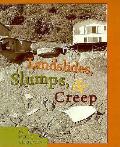 Landslides Slumps & Creep A First Book