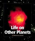 Life on Other Planets (Watts Library: Space)