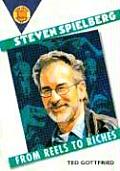 Steven Spielberg From Reels To Riches