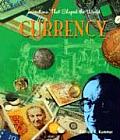 Currency (Inventions That Shaped the World)