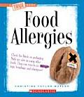 Food Allergies (True Books: Health and the Human Body)