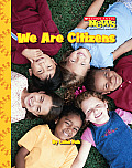 We Are Citizens (Scholastic News Nonfiction Readers: We the Kids)