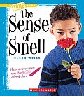 Sense Of Smell A True Book