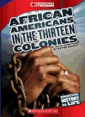 African Americans in the Thirteen Colonies (Cornerstones of Freedom: Third Series)