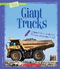 Giant Trucks A True Book Engineering Wonders