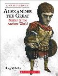Alexander the Great Master of the Ancient World Wicked History Revised Edition