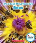 It's a Good Thing There Are Bees (Rookie Read-About Science: It's a Good Thing...)
