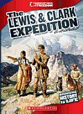 The Lewis & Clark Expedition (Cornerstones of Freedom: Third Series) (Library Edition)