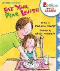 Eat Your Peas, Louise! (Rookie Ready to Learn - My Family & Friends)
