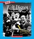 Walt Disney the Man Behind the Magic