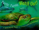 Turtle Turtle Watch Out