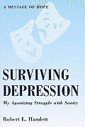 Surviving Depression My Agonizing Struggle with Sanity