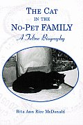 The Cat in the No-Pet Family: A Feline Biography