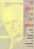 Legacy Of B F Skinner Concepts & Perspec