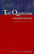 Ten Questions A Sociological Perspective 2nd edition