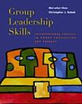 Group Leadership Skills Interpersonal Process in Group Counseling & Therapy