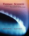Thermal Sciences An Introduction to Thermodynamics Fluid Mechanics Heat Transfer With CDROM