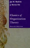 Classics Of Organization Theory 4th Edition