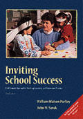 Inviting School Success A Self Concept Approach to Teaching Learning & Democratic Practice