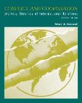 Conflict & Cooperation Evolving Theories of International Relations