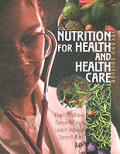 Nutrition For Health & Health Care 2nd Edition