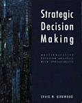 Strategic Decision Making Multiobjective Decision Analysis with Spreadsheets
