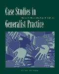 Case Studies in Generalist Practice