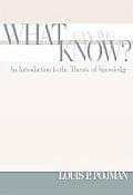 What Can We Know An Introduction to the Theory of Knowledge