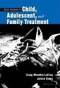 Case Studies in Child Adolescent & Family Treatment
