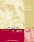 Lovers of Wisdom: An Introduction to Philosophy with Integrated Readings [With Study Guide]
